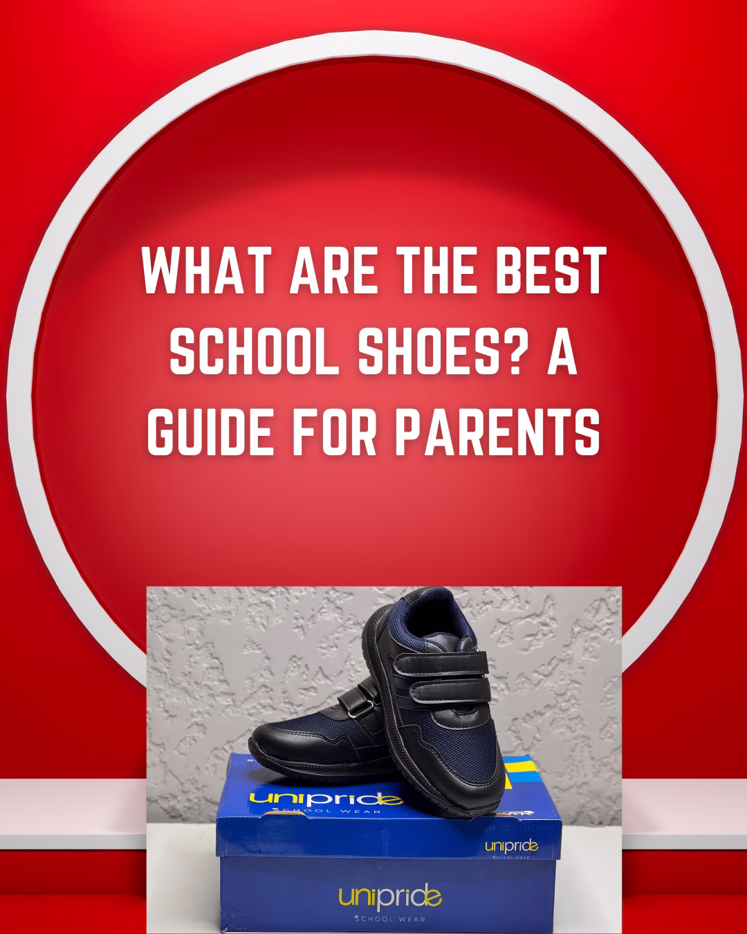 What are the Best School Shoes? A Guide for Parents
